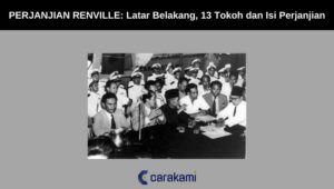 Perjanjian Renville Latar Belakang Tokoh Dan Isi