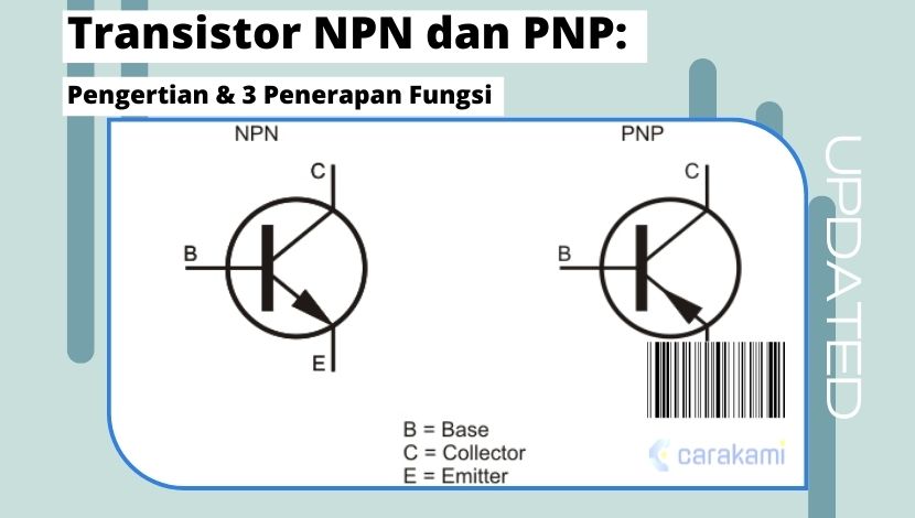 Transistor NPN Dan PNP Pengertian 3 Penerapan Fungsi