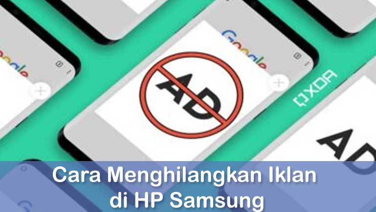 Cara Menghilangkan Iklan di HP Samsung
