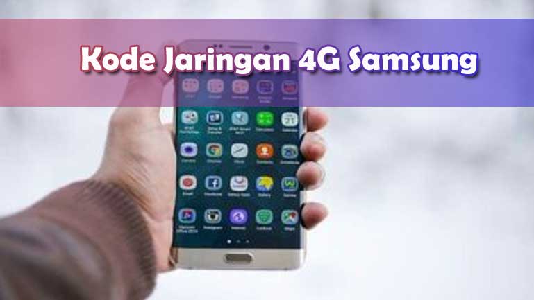Kode Jaringan 4G Samsung