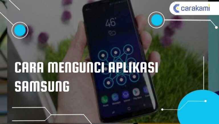 3 Cara Mengunci Aplikasi di Hp Samsung Termudah dan Cepat