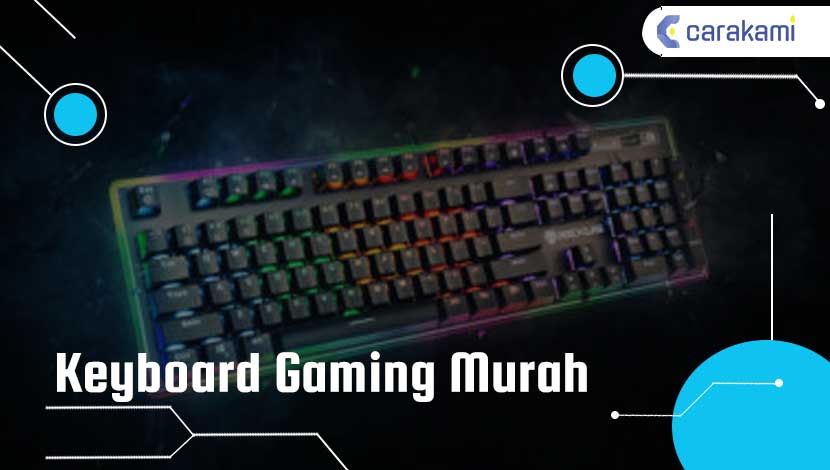 Rekomendasi Keyboard Gaming Murah terbaru