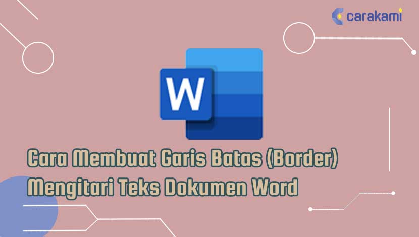 Cara Membuat Garis Batas (Border) Mengitari Teks Dokumen Word