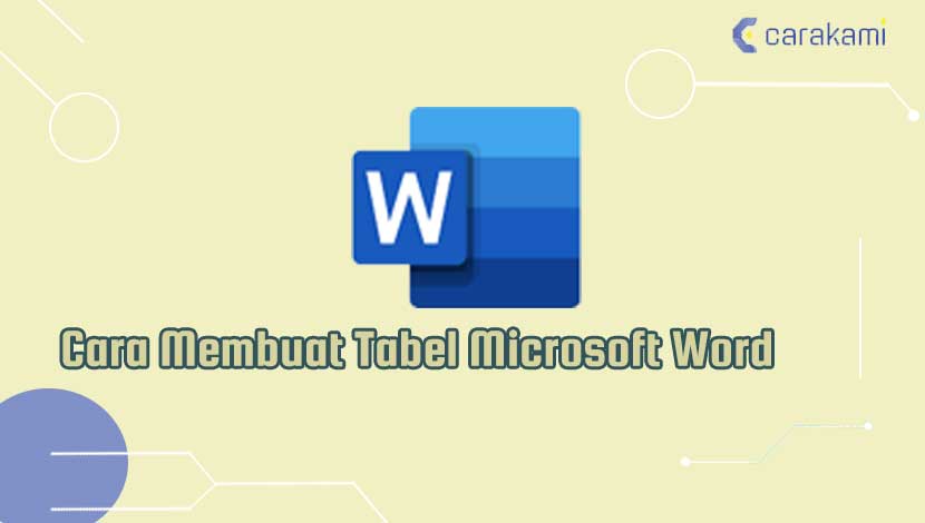 Cara Membuat Tabel Microsoft Word