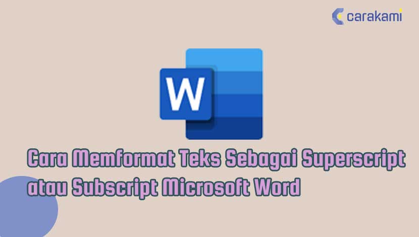 Cara Memformat Teks Sebagai Superscript atau Subscript Microsoft Word