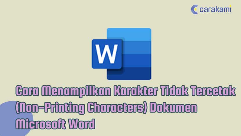 Cara Menampilkan Karakter Tidak Tercetak (Non-Printing Characters) Dokumen Microsoft Word