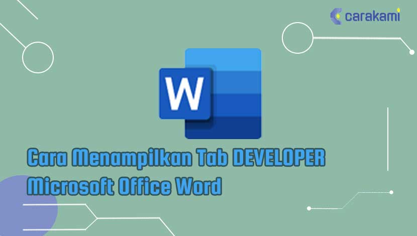 Cara Menampilkan Tab DEVELOPER Microsoft Office Word