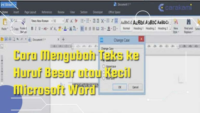 5 Cara Mengubah Teks Ke Huruf Besar Atau Kecil Microsoft Word