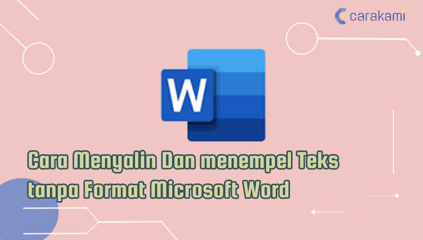 Cara Menyalin Dan menempel Teks tanpa Format Microsoft Word