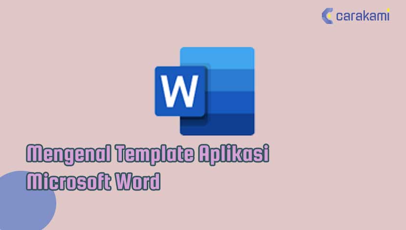 Mengenal Template Aplikasi Microsoft Word