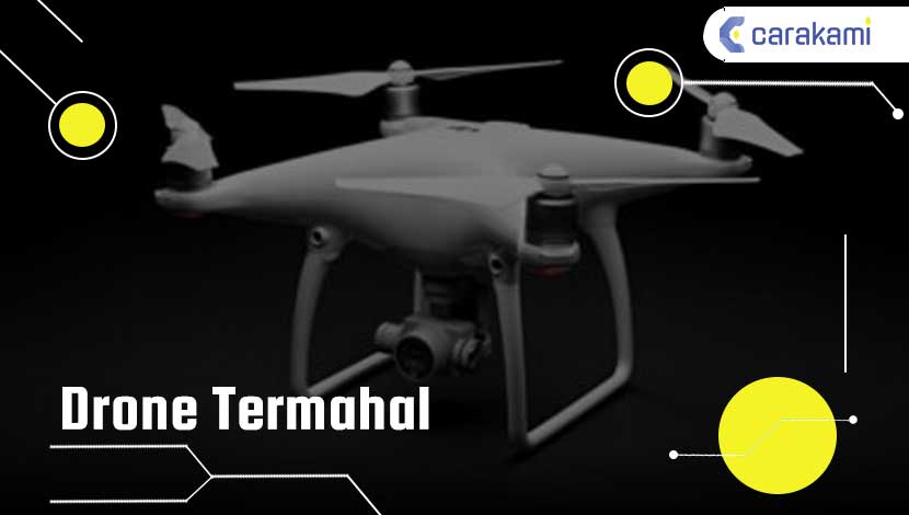 Rekomendasi Drone Termahal Terbaru 
