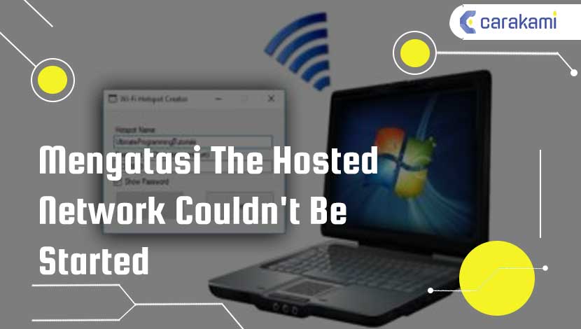 Mengatasi The Hosted Network Couldn't Be Started
