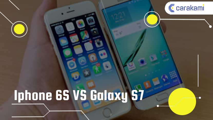 Iphone 6S VS Galaxy S7