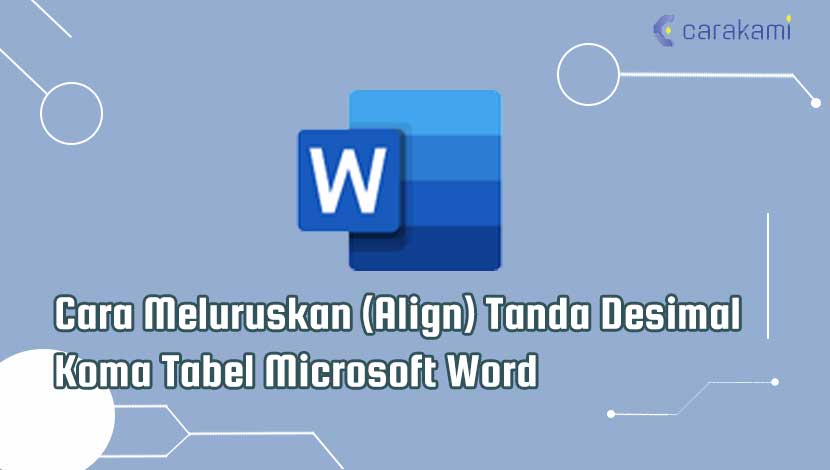 Cara Meluruskan (Align) Tanda Desimal Koma Tabel Microsoft Word