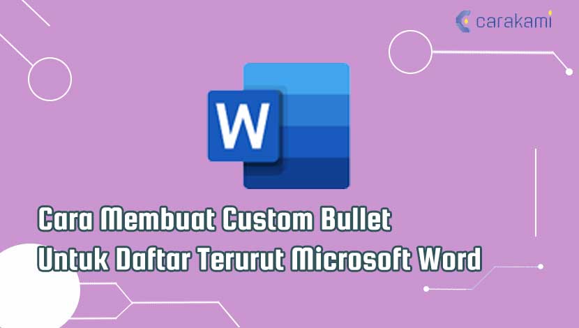 Cara Membuat Custom Bullet Untuk Daftar Terurut Microsoft Word