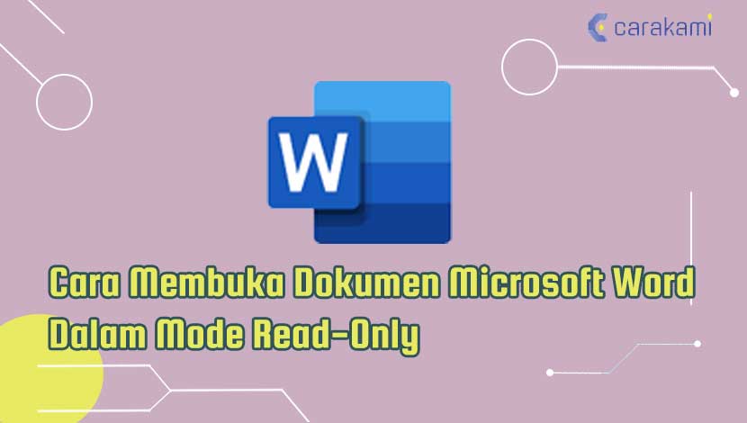 Cara Membuka Dokumen Microsoft Word Dalam Mode Read-Only