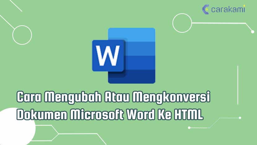 Cara Mengubah Atau Mengkonversi Dokumen Microsoft Word Ke HTML