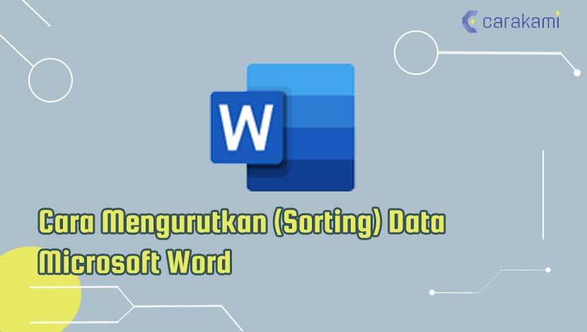 Cara Mengurutkan (Sorting) Data Microsoft WordCara Mengurutkan (Sorting) Data Microsoft WordCara Mengurutkan (Sorting) Data Microsoft Word