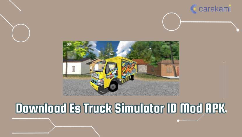 Download Es Truck Simulator ID Mod APK