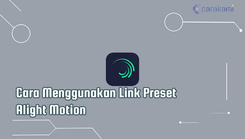 cara menggunakan link preset Alight Motion