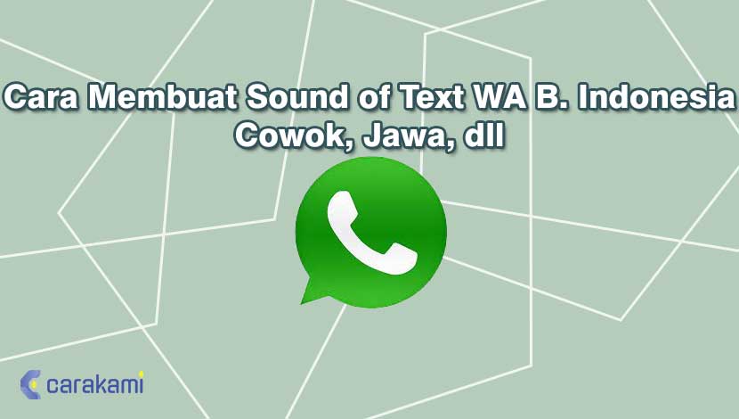 Cara Membuat Sound of Text WA B. Indonesia Cowok, Jawa, dll
