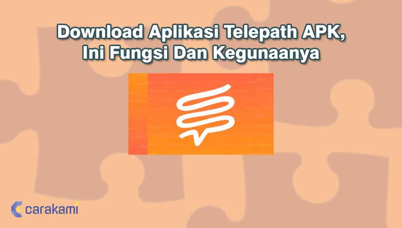 Download Aplikasi Telepath APK, Ini Fungsi Dan Kegunaanya