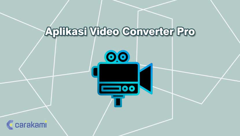 aplikasi Video Converter Pro