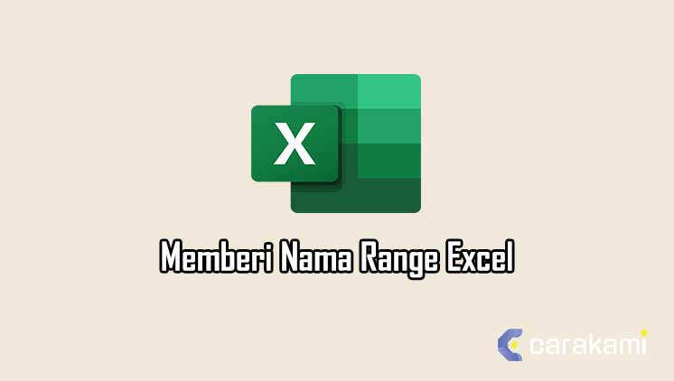 Cara Memberi Nama Range Di Microsoft Office Excel