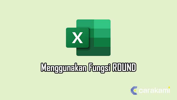 Cara Menggunakan Fungsi ROUND Di Excel