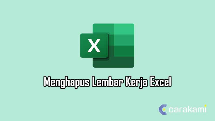 Cara Menghapus Lembar Kerja Microsoft Excel Worksheet