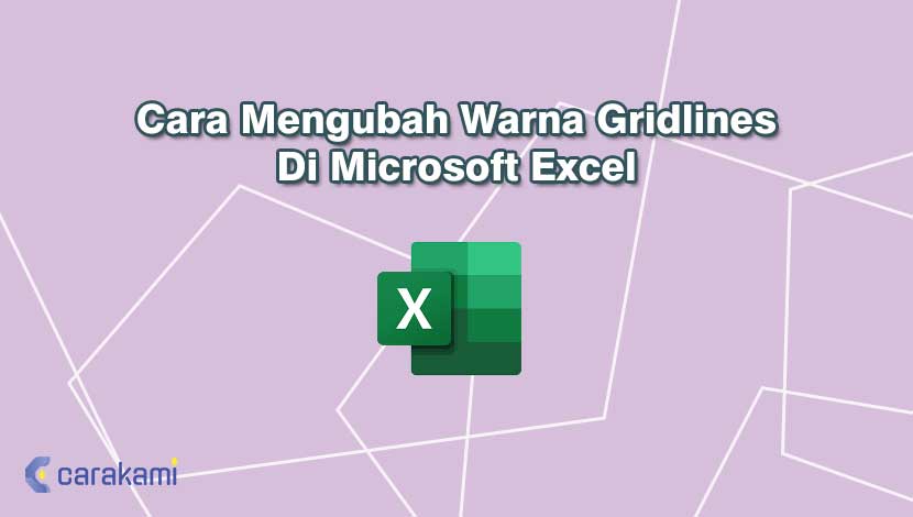Cara Mengubah Warna Gridlines Di Microsoft Excel