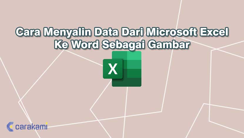 Cara Menyalin Data Dari Microsoft Excel Ke Word Sebagai Gambar