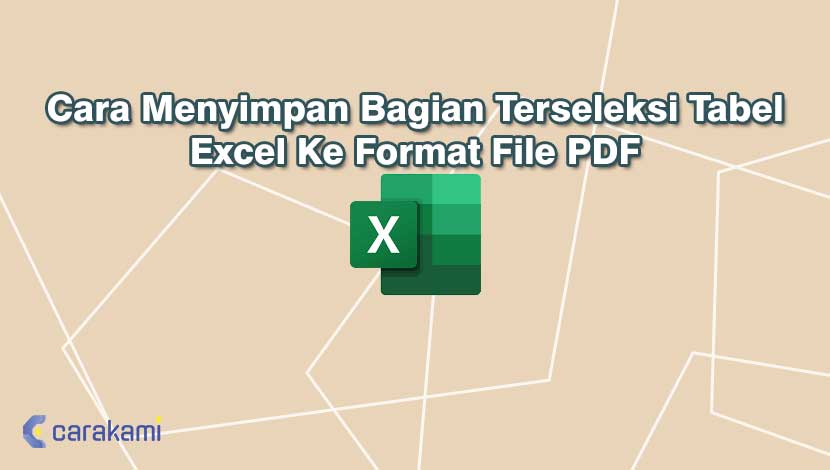 Cara Menyimpan Bagian Terseleksi Tabel Excel Ke Format File PDF