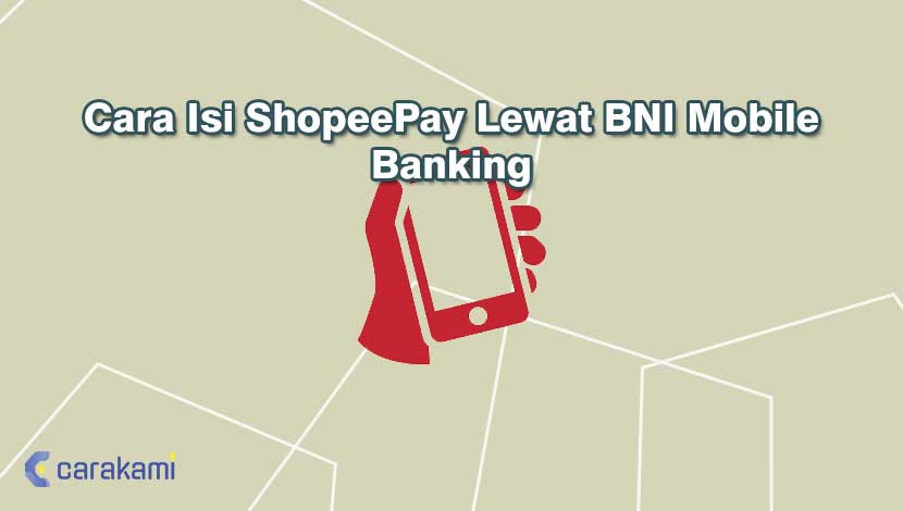 Cara Isi ShopeePay Lewat BNI Mobile Banking