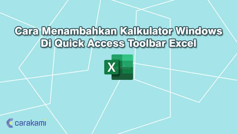 Cara Menambahkan Kalkulator Windows Di Quick Access Toolbar Excel