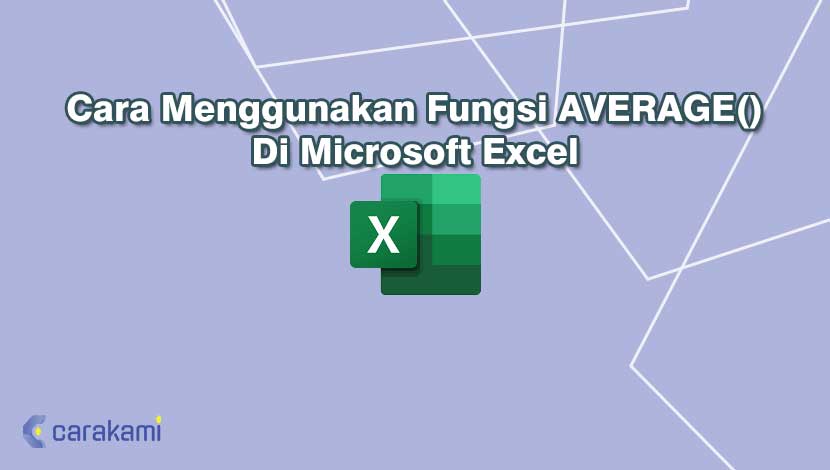 Cara Menggunakan Fungsi AVERAGE() Di Microsoft Excel