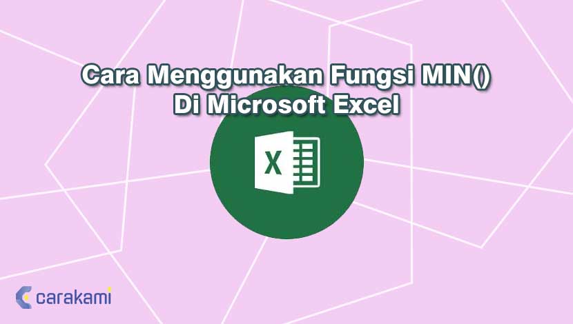Cara Menggunakan Fungsi MIN() Di Microsoft Excel