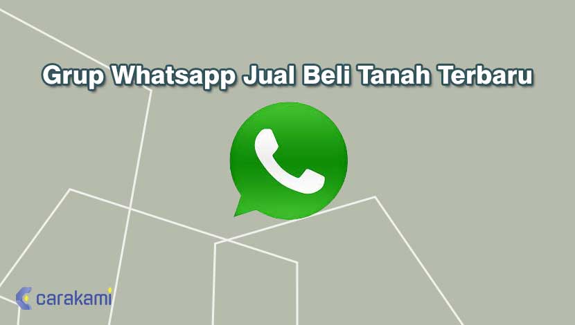 Grup Whatsapp Jual Beli Tanah Terbaru