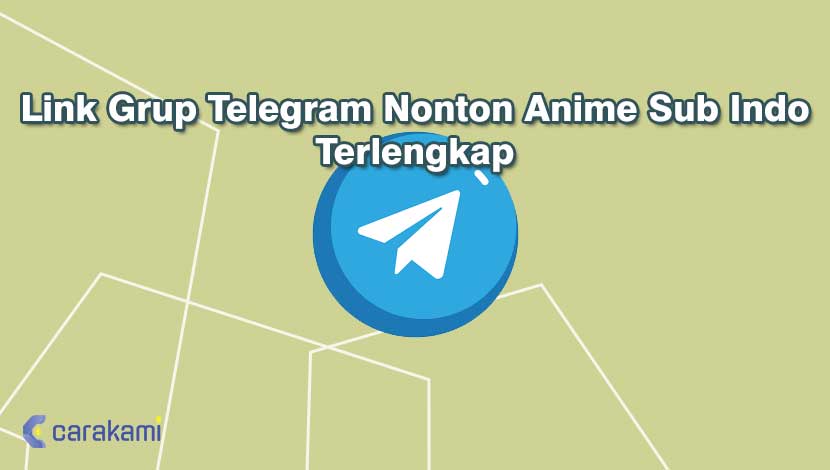 Link Grup Telegram Nonton Anime Sub Indo Terlengkap