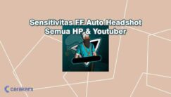 Sensitivitas FF Auto Headshot Semua HP & Youtuber tERB