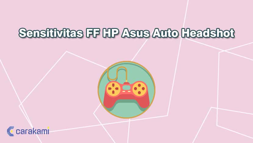 Sensitivitas FF HP Asus Auto Headshot