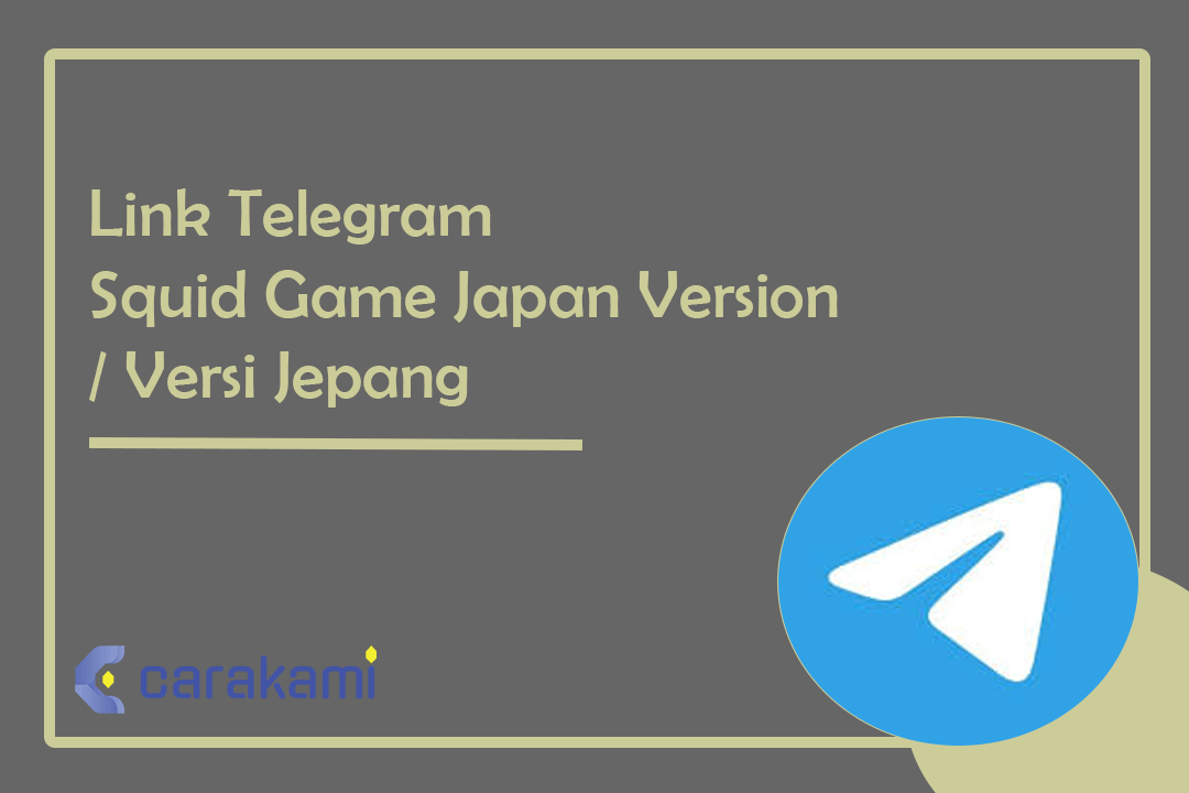 Link Telegram Squid Game Japan Version / Versi Jepang