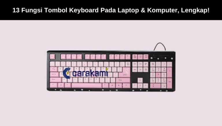 13 Fungsi Tombol Keyboard Pada Laptop And Komputer Lengkap