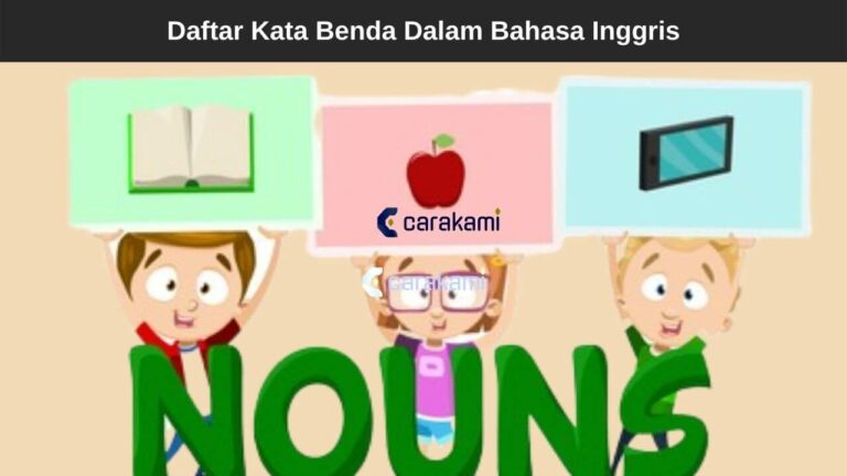 700+ Kata Benda Dalam Bahasa Inggris Dan Artinya (A Sampai Z)