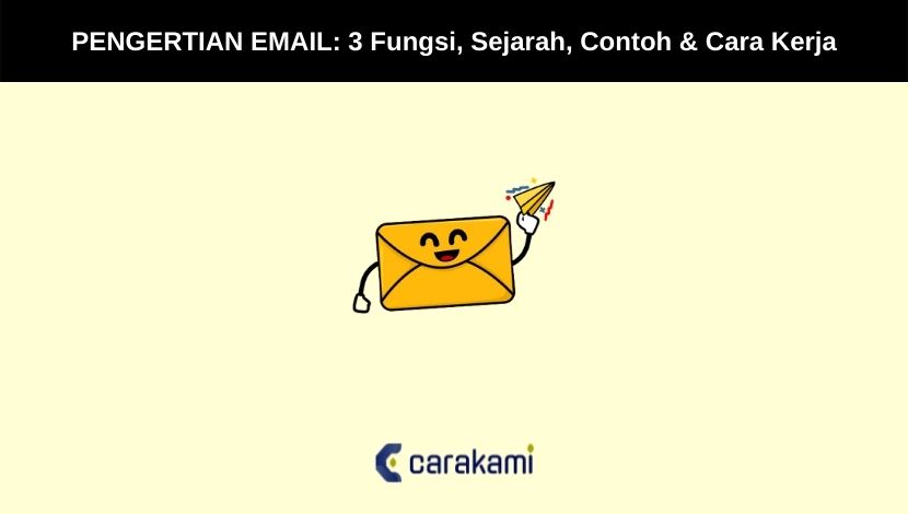 PENGERTIAN EMAIL 3 Fungsi Sejarah Contoh Cara Kerja