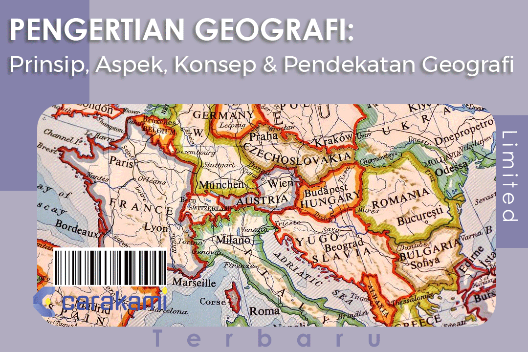 PENGERTIAN GEOGRAFI: Prinsip, Aspek, Konsep & Pendekatan Geografi