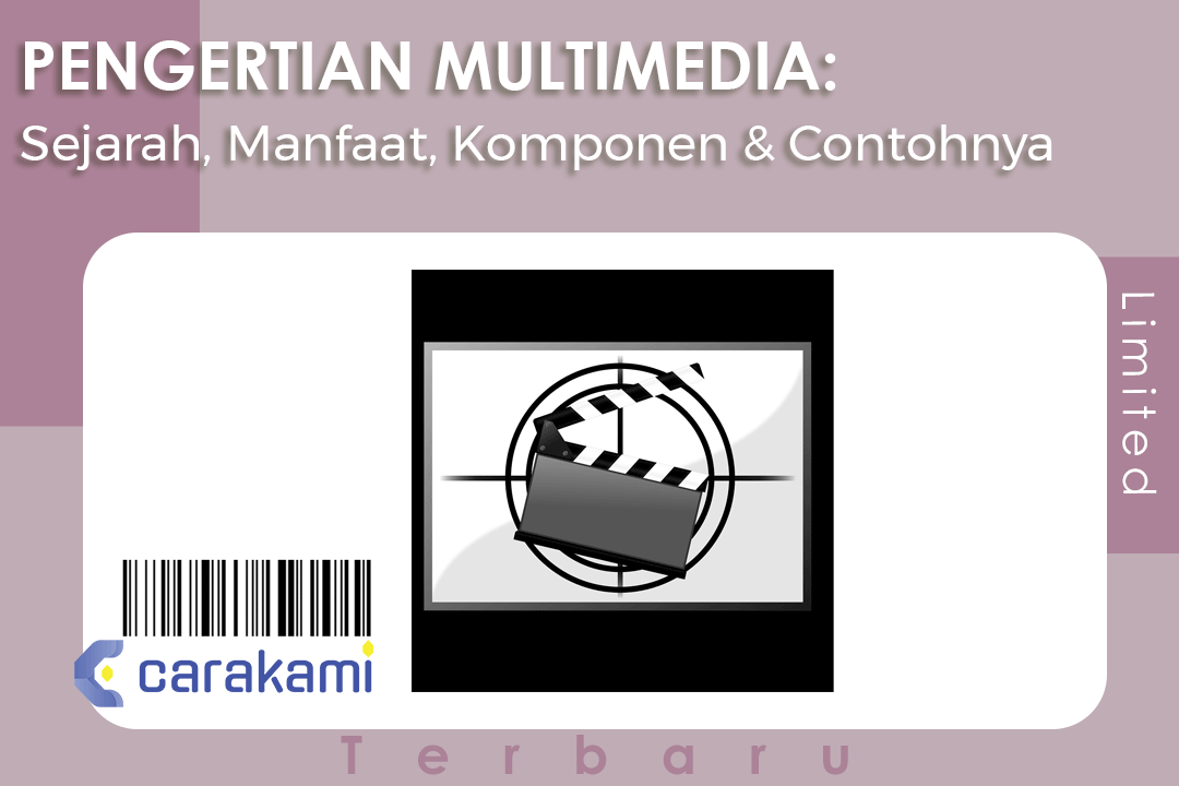 PENGERTIAN MULTIMEDIA: Sejarah, Manfaat, Komponen & Contohnya