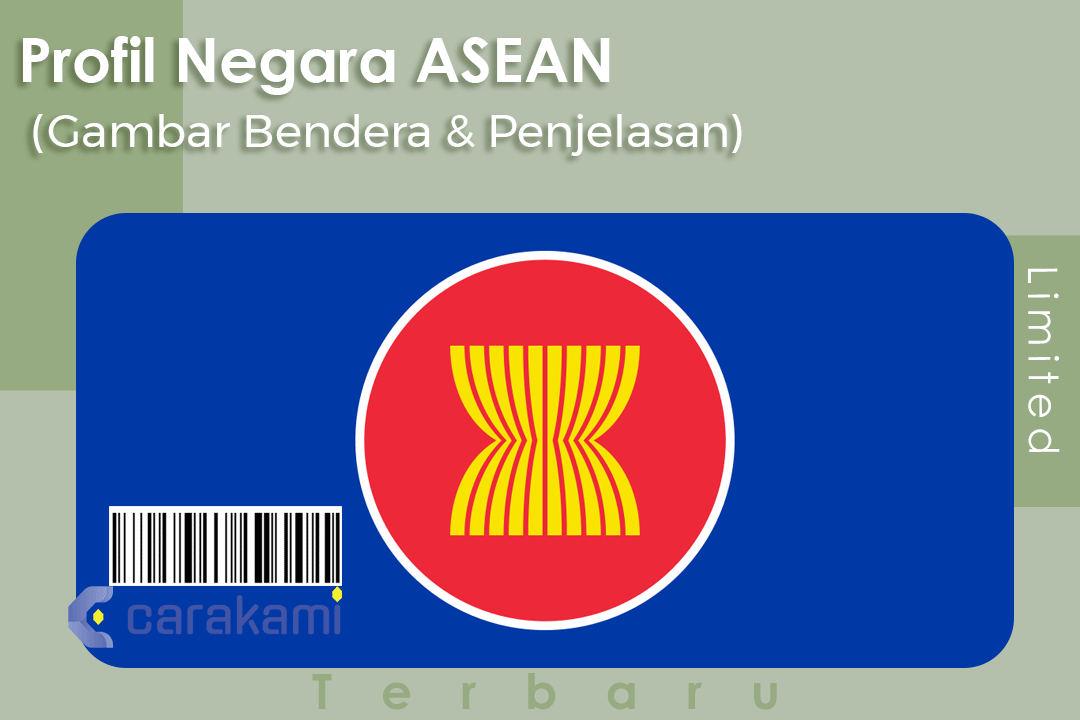 Profil Negara ASEAN dan Keterangannya, TERLENGKAP! (Gambar Bendera & Penjelasan)