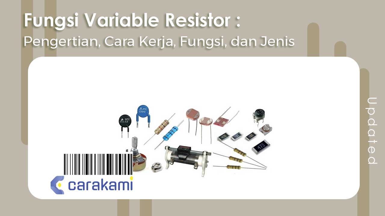 Fungsi Variable Resistor :