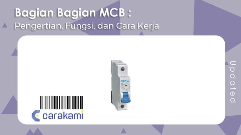 Bagian Bagian MCB: Pengertian, Fungsi, Dan Cara Kerja Lengkap